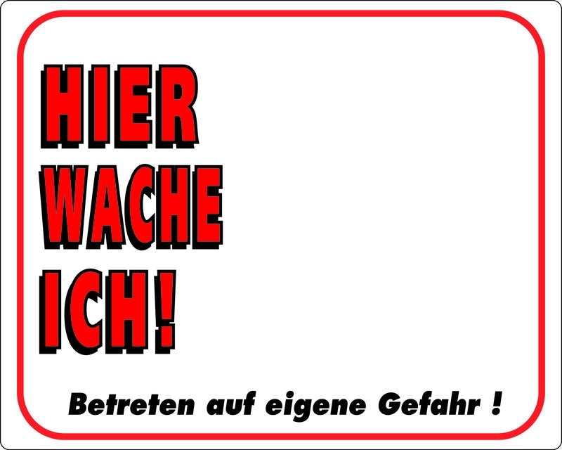 Warntafel V2 Hier wache ich!