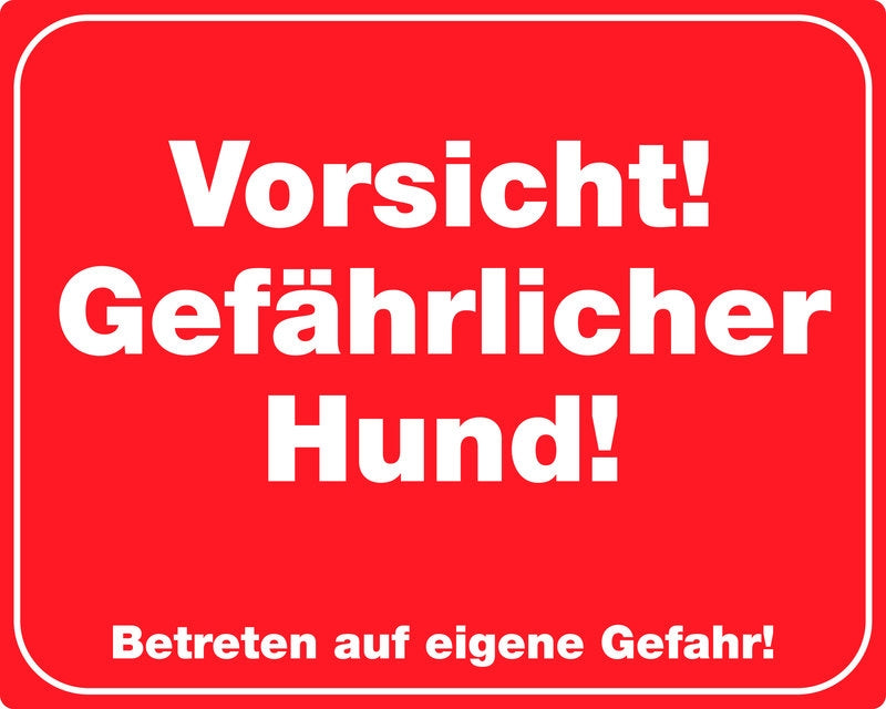 Warntafel Vorsicht! Gefährlicher Hund!