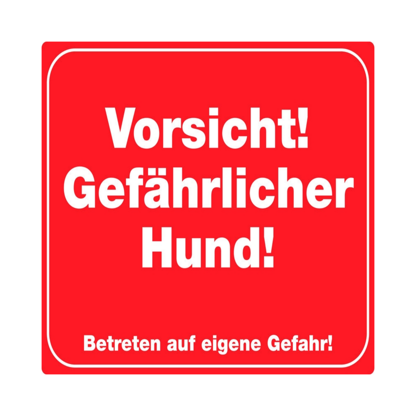 Warntafel Vorsicht! Gefährlicher Hund!